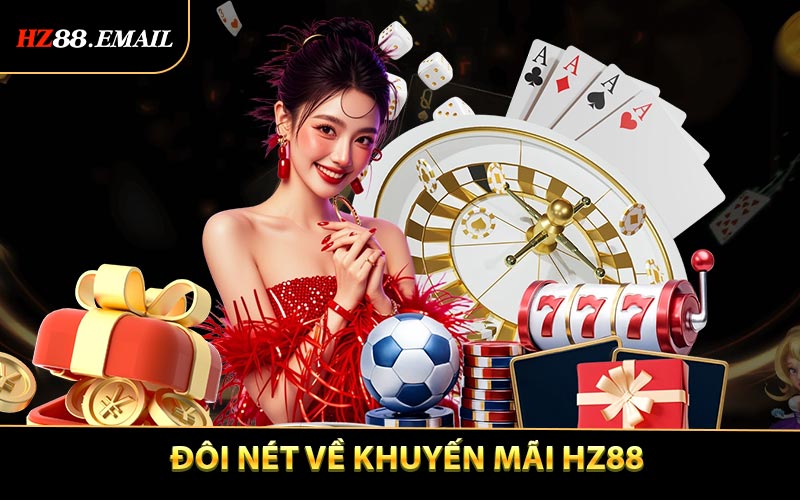 Đôi nét về khuyến mãi HZ88