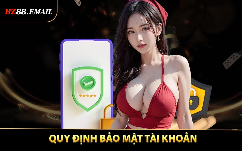 Quy định bảo mật tài khoản