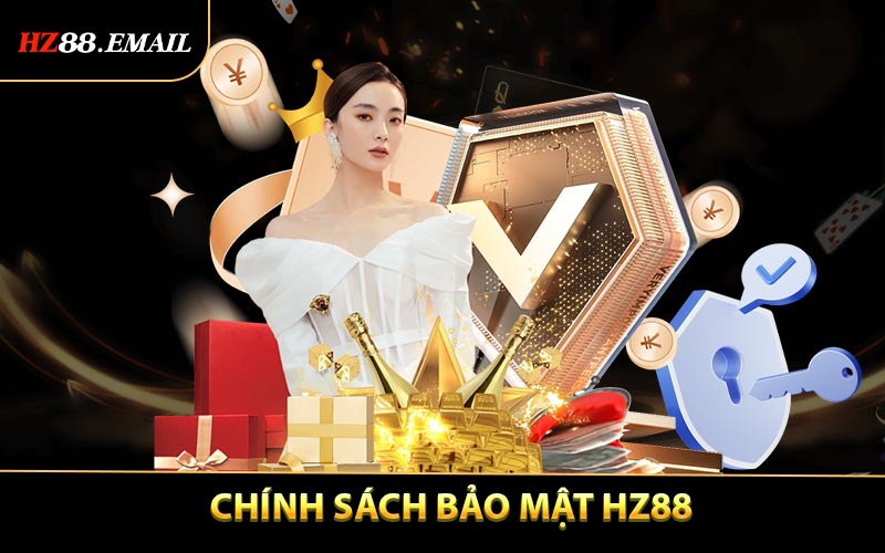 Chính sách bảo mật HZ88